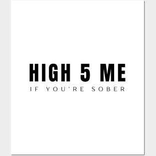 High Five Me If You're Sober Posters and Art